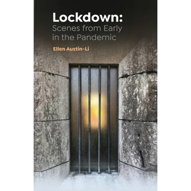 Lockdown: Scenes from Early in the Pandemic