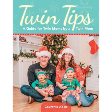 Twin Tips: A Guide for Twin Moms by a Twin Mom