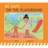Be Safe on the Playground