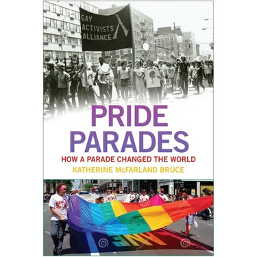 Pride Parades: How a Parade Changed the World