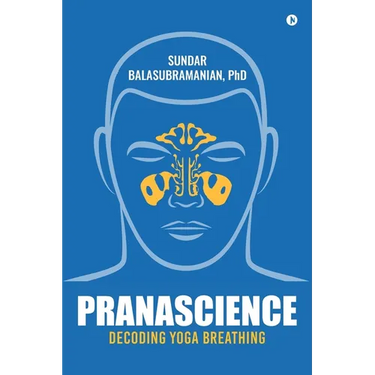 PranaScience: Decoding Yoga Breathing