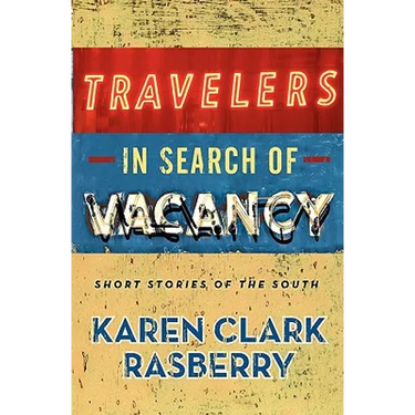 Travelers in Search of Vacancy: Short Stories of the South