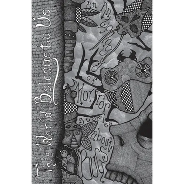 This World Belongs to Us: An Anthology of Horror Stories about Bugs