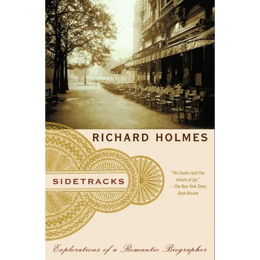 Sidetracks: Explorations of a Romantic Biographer