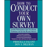 How to Conduct Your Own Survey