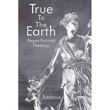 True to the Earth: Pagan Political Theology