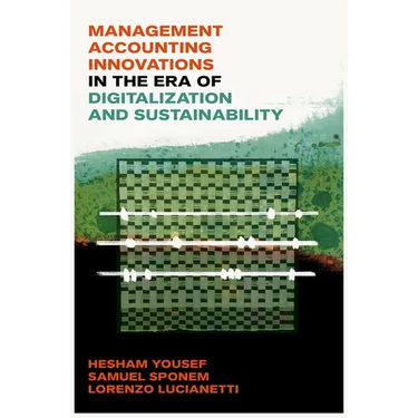Management Accounting Innovations in the Era of Digitalization and Sustainability