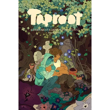 Taproot: A Story about a Gardener and a Ghost