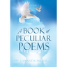 A Book Of Peculiar Poems Volume 2