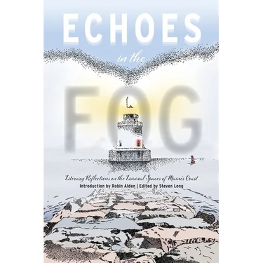 Echoes in the Fog: Literary Reflections on the Liminal Spaces of Maine's Coast