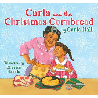 Carla and the Christmas Cornbread