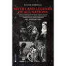 Myths and Legends of All Nations: Famous Stories from the Greek, German, English, Spanish, Scandinavian, Danish, French, Russian, Bohemian, Italian an
