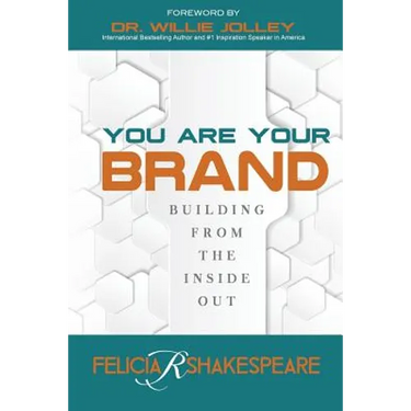 You Are Your Brand: Building From The Inside Out