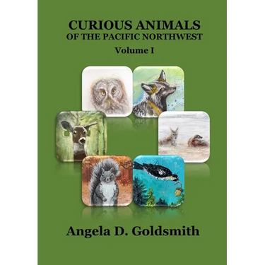 Curious Animals of the Pacific Northwest: Volume I