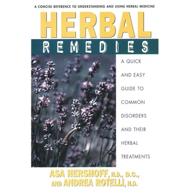 Herbal Remedies: A Quick and Easy Guide to Common Disorders and Their Herbal Remedies