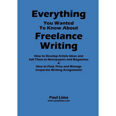 Everything You Wanted to Know about Freelance Writing