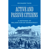 Active and Passive Citizens: A Defense of Majoritarian Democracy