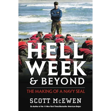 Hell Week and Beyond: The Making of a Navy Seal