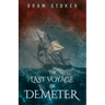 The Last Voyage of Demeter; The Terrifying Chapter from Bram Stoker's Dracula
