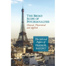 The Broad Scope of Psychoanalysis: Clinical, Theoretical and Applied
