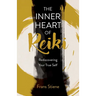 The Inner Heart of Reiki (New Edition): Rediscovering Your True Self