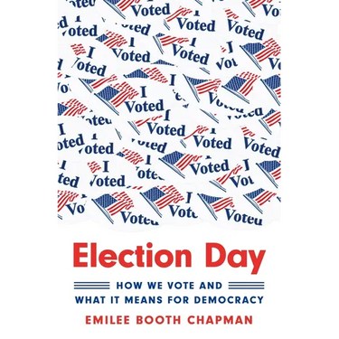 Election Day: How We Vote and What It Means for Democracy
