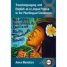 Translanguaging and English as a Lingua Franca in the Plurilingual Classroom