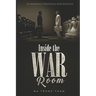 Inside the War Room: 25 Winning Strategies for Politics