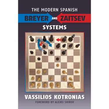 The Modern Spanish: Breyer and Zaitsev Systems