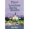 Pierre and the Louisiana Bayou Buddies
