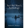 An Old Man's Anthology