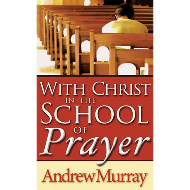 With Christ in the School of Prayer