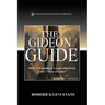 The Gideon Guide: Biblical Lessons in Leadership from God's "Man of Valor"