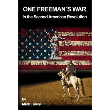 One Freeman's War: In the Second American Revolution