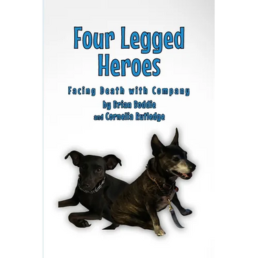 Four-Legged Heroes: Facing Death with Company