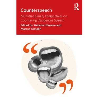 Counterspeech: Multidisciplinary Perspectives on Countering Dangerous Speech
