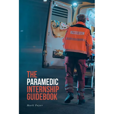 The Paramedic Internship Guidebook