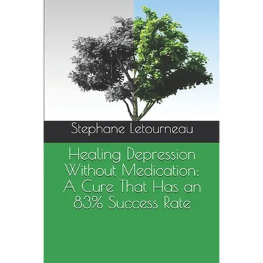 Healing Depression Without Medication: A Cure That Has an 83% Success Rate