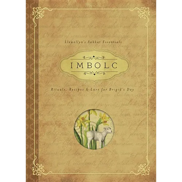 Imbolc: Rituals, Recipes & Lore for Brigid's Day