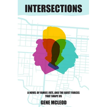 Intersections: A Gripping Family Saga Novel with a Stunning Twist Based On a True Story