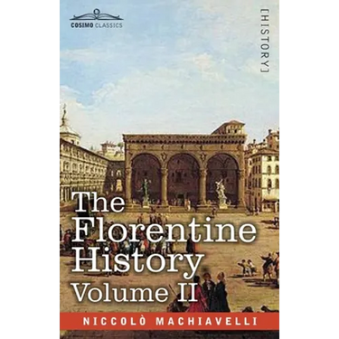 The Florentine History Volume II