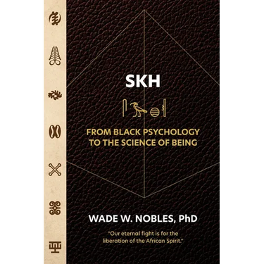 SKH, From Black Psychology to the Science of Being
