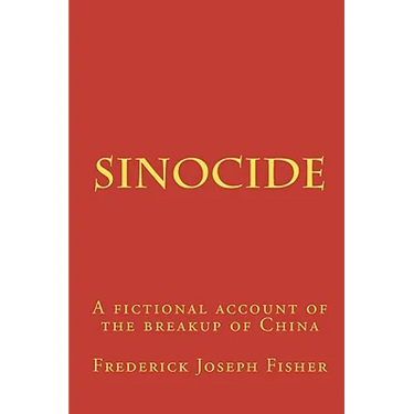 Sinocide: A fictional account of the breakup of China