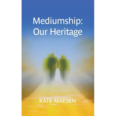 Mediumship: Our Heritage