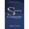 Speaking Correctly: A Quick and Easy Guide to Help You Use Correct English