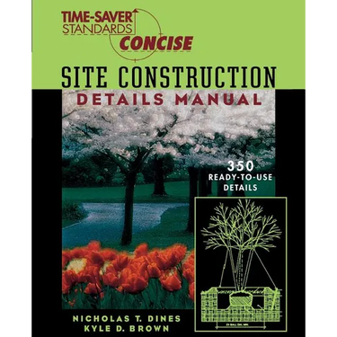 Time-Saver Standards Site Construction Details Manual