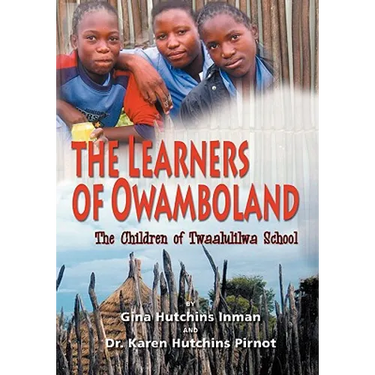 The Learners of Owamboland, the Children of Twaalulilwa School