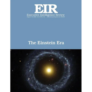 The Einstein Era: Executive Intelligence Review; Volume 43, Issue 34