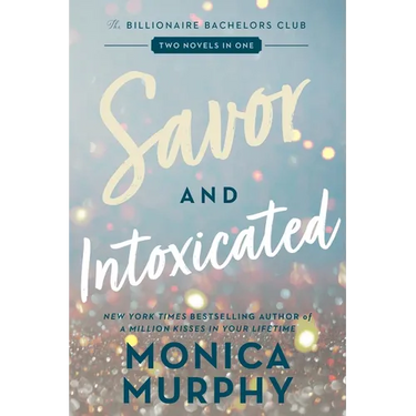 Savor and Intoxicated: The Billionaire Bachelors Club