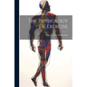 The Physiology Of Exercise